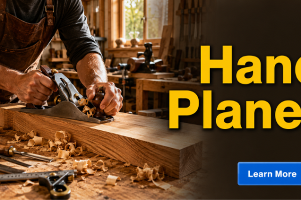 Hand Planer Guide: Everything You Need to Know About Types, Uses, Buying Tips, Proper Setup, Safety, and Maintenance for Better Woodworking